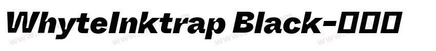 WhyteInktrap Black字体转换